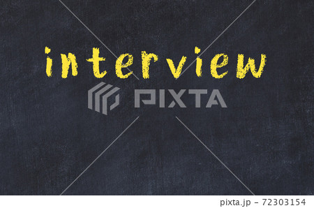 Black chalkboard with inscription interview on in 72303154