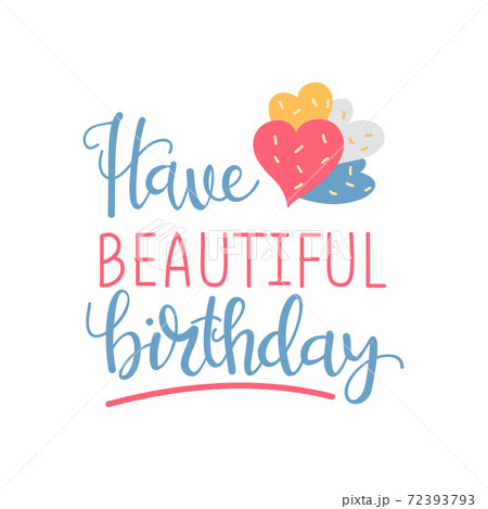 Vector illustration of have beautiful birthday lettering text. Vector illustration of have beautiful birthday lettering text. 72393793