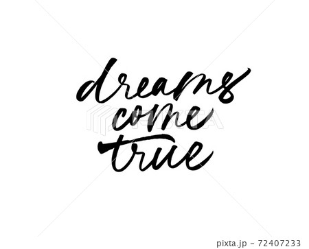 Dreams Come True Hand Drawn Ink Pen Calligraphy のイラスト素材