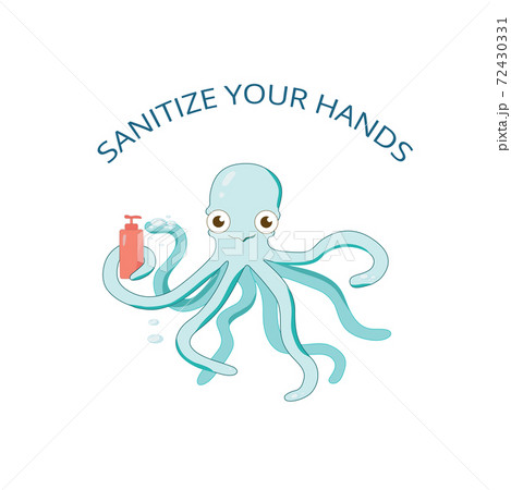 Sanitaze your hands - coronavirus kids self care protection 2020 pandemy. Octopus illustration for kindergarden, primery school, playground. Vector stock illustration isolated on white background. 72430331
