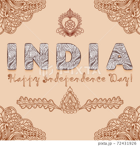 Background congratulation of India independence day with elements henna mehndi colors. 72431926