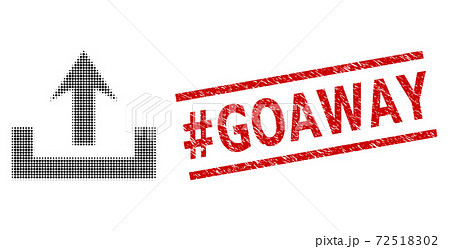 Textured #Goaway Seal Stamp and Halftone Dotted Upload 72518302