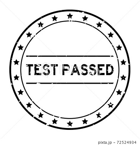 Grunge black test passed word round rubber seal stamp on white background 72524934