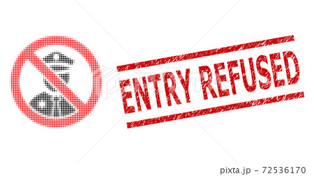 Grunge Entry Refused Stamp and Halftone Dotted Forbiden Police Grunge Entry Refused Stamp and Halftone Dotted Forbiden Police 72536170