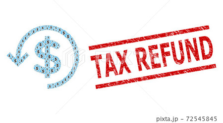 Refund Recursive Collage of Refund Items and Grunge Tax Refund Seal 72545845