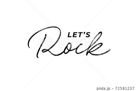 Let s Rock hand drawn vector lettering.のイラスト素材 [72581237] - PIXTA