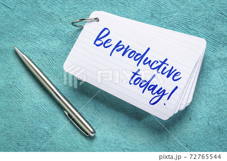be productive today be productive today 72765544