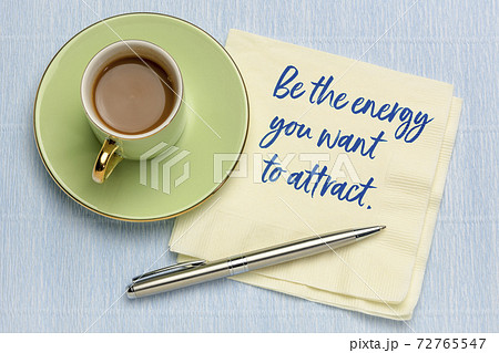 Be the energy you want to attract 72765547