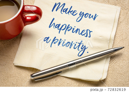 Make your happiness a priority 72832619