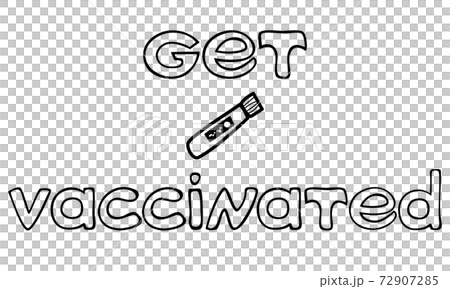 Get vaccinated lettering slogan plus doodle tube illustration. Call to have a covid vaccine during pandemia period. Virus protection with vaccination 72907285