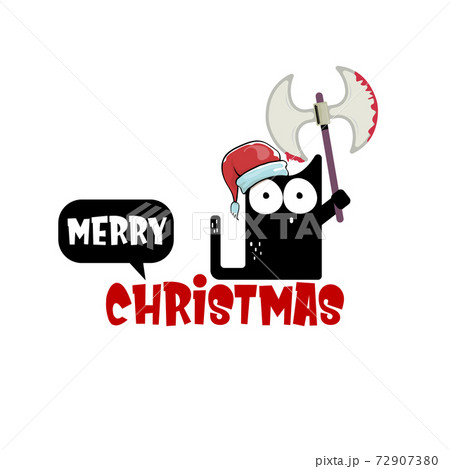 Merry Christmas greeting card or banner with Black cat with Santa hat holding bloody ax isolated on white background. Funny Christmas black cat and ax. Christmas concept illustration 72907380