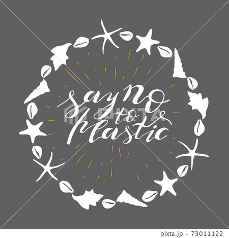 Hand lettering phrase say no to plastic in white 73011122