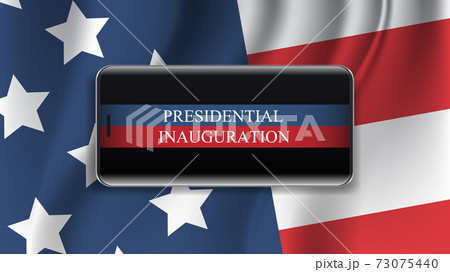 presidential inauguration day celebration concept greeting card with USA flag smartphone screen horizontal presidential inauguration day celebration concept greeting card with USA flag smartphone screen horizontal 73075440