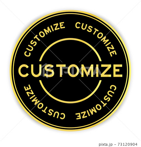 Black and gold color round sticker with word customize on white background 73120904