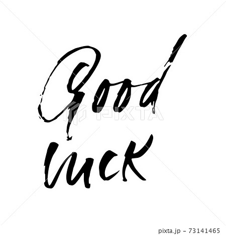 Good Luck. Dry brush lettering. Modern calligraphy. Ink vector illustration. Good Luck. Dry brush lettering. Modern calligraphy. Ink vector illustration. 73141465
