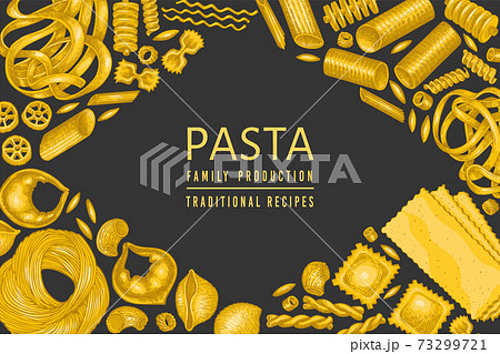 Italian pasta design template. Hand drawn vector food illustration. Vintage pasta different kinds background. 73299721