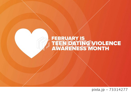 February is Teen Dating Violence Awareness Month. TDVAM. Holiday concept. Template for background 73314277