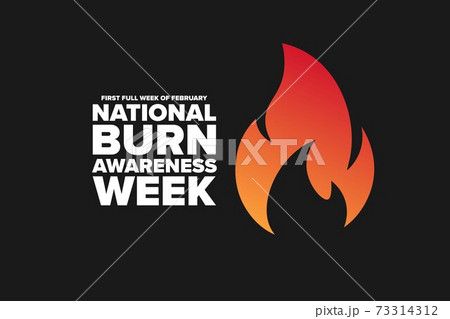 National Burn Awareness Week. First Full Week...のイラスト素材 [73314312] - PIXTA