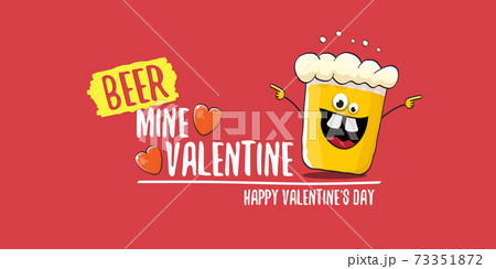 Beer mine valentines vector valentines greeting horizontal banner with beer glass cartoon character isolated on red background. Vector adult valentines day party poster design template Beer mine valentines vector valentines greeting horizontal banner with beer glass cartoon character isolated on red background. Vector adult valentines day party poster design template 73351872