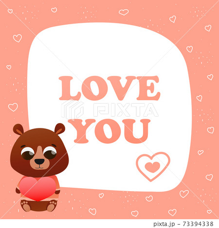 Love you greeting card in childish style with cute animal character teddy holding heart for valentine day Love you greeting card in childish style with cute animal character teddy holding heart for valentine day 73394338