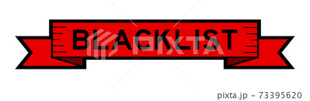 Vintage red color ribbon banner with word blacklist on white background Vintage red color ribbon banner with word blacklist on white background 73395620