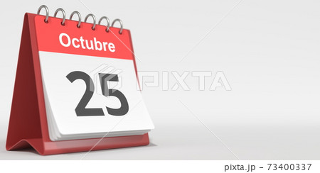October 25 date written in Spanish on the flip calendar, 3d rendering 73400337
