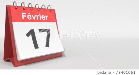 February 17 date written in French on the flip calendar page, 3d rendering 73401061