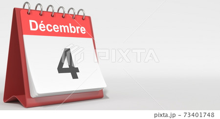 December 4 date written in French on the flip calendar page, 3d rendering December 4 date written in French on the flip calendar page, 3d rendering 73401748