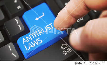 ANTITRUST LAWS - Keyboard Key Concept. ANTITRUST LAWS - Keyboard Key Concept. 73465299