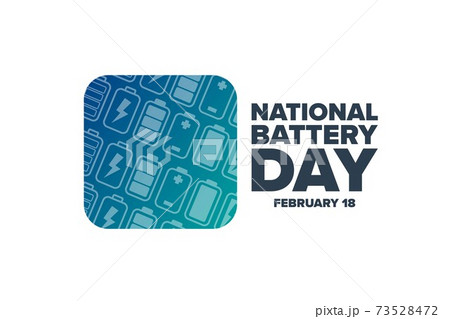 National Battery Day. February 18. Holiday concept. Template for background, banner, card, poster National Battery Day. February 18. Holiday concept. Template for background, banner, card, poster 73528472