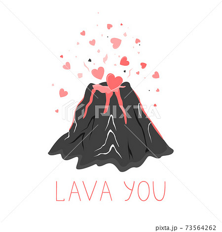 Hand drawn cute funny illustration with volcano and lava hearts. Greeting card or sticker of february holiday of love Valentine Day. 73564262