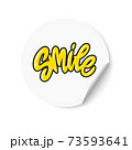 White sticker with Smile text. Hand lettering. Design for greeting cards, invitations, banners, gifts, prints and posters 73593641