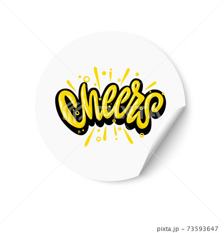 Cheers. White sticker with Cheers text. Hand lettering. Design for greeting cards, invitations, banners, gifts, prints and posters 73593647