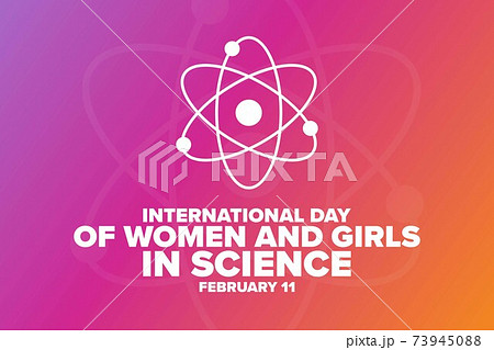 International Day of Women and Girls in Science. February 11. Holiday concept. Template for International Day of Women and Girls in Science. February 11. Holiday concept. Template for 73945088