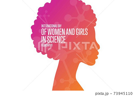 International Day of Women and Girls in Science. February 11. Holiday concept. Template for International Day of Women and Girls in Science. February 11. Holiday concept. Template for 73945110