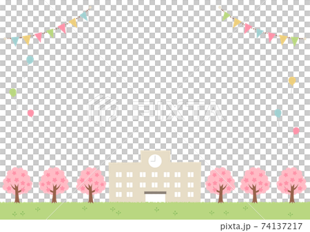 春の景色 入学式、学校、桜 春の景色 入学式、学校、桜 74137217