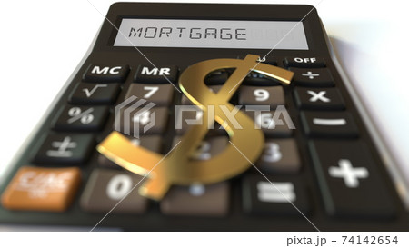 MORTGAGE text on calculator display and dollar money symbol. Financial concept. 3d rendering 74142654