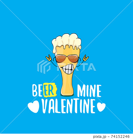 Beer mine valentines vector valentines greeting card with beer glass cartoon character isolated on blue background. Vector adult valentines day party poster design template with funny slogan 74152246