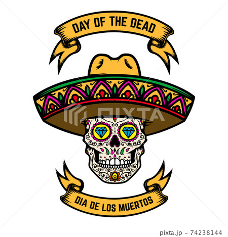 Day of the dead (Dia de los muertos). Mexican sugar skull in sombrero. Design element for poster, logo, label, sign, card, banner. Vector illustration Day of the dead (Dia de los muertos). Mexican sugar skull in sombrero. Design element for poster, logo, label, sign, card, banner. Vector illustration 74238144