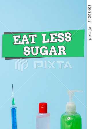 Word writing text Eat Less Sugar. Business concept 74268403