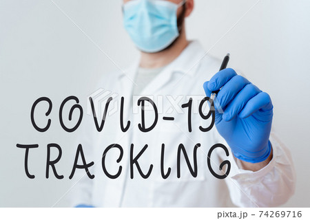 Conceptual hand writing showing Covid 19 Tracking Conceptual hand writing showing Covid 19 Tracking 74269716