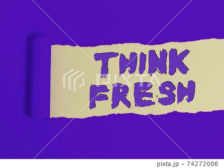 Writing note showing Think Fresh. Business photo Writing note showing Think Fresh. Business photo 74272006