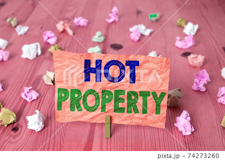 Writing note showing Hot Property. Business photo Writing note showing Hot Property. Business photo 74273260