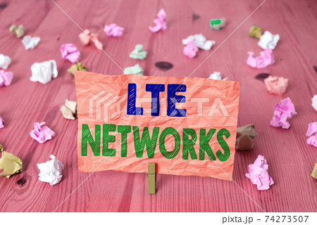 Writing note showing Lte Networks. Business photo 74273507