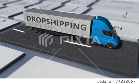 Truck with DROPSHIPPING text on the computer keyboard, conceptual 3d rendering Truck with DROPSHIPPING text on the computer keyboard, conceptual 3d rendering 74333067