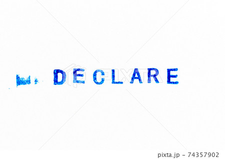 Blue color ink of rubber stamp in word declare on white paper background Blue color ink of rubber stamp in word declare on white paper background 74357902