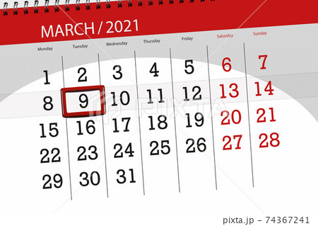 Calendar planner for the month march 2021, deadline day, 9, tuesday 74367241