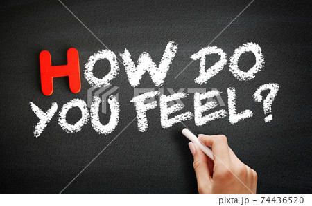 Hand writing How do you Feel? on blackboard, concept background 74436520