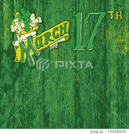 Festive St. Patrick's day with the inscription "17th March". Vector background 74508478