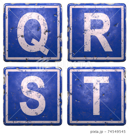 Set of public road sign in blue color with a capital white letters Q, R, S, T in the center isolated of white background. 3d Set of public road sign in blue color with a capital white letters Q, R, S, T in the center isolated of white background. 3d 74549545